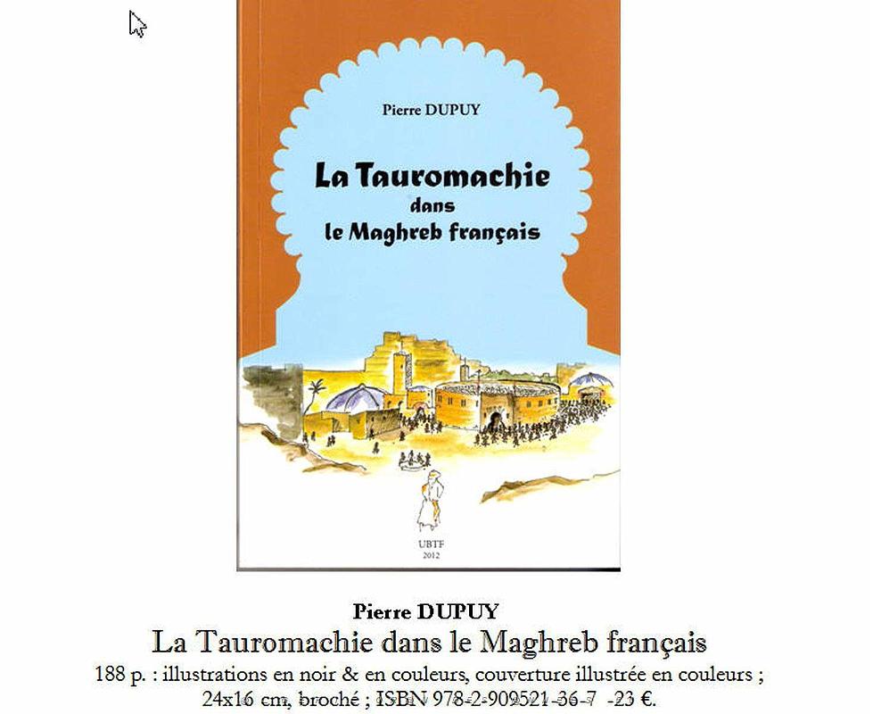 zzzz TAUROMACHIE AU MAGHREB FRANCAIS DE PIERRE DUPUY PAR JACQUES GARCIN  (1).jpg